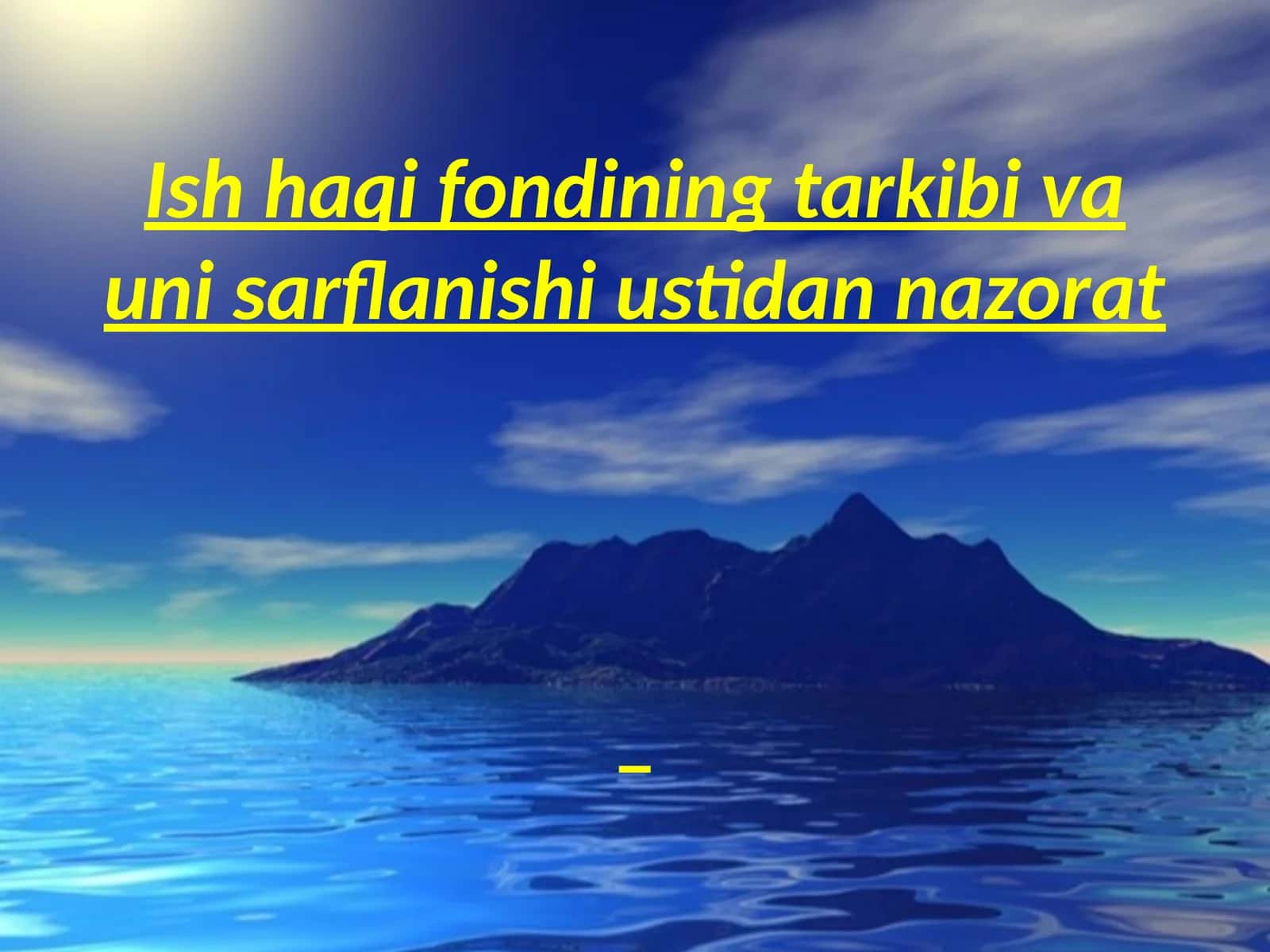 Ish haqi fondini tarkibi va unisarflanishi ustida nazorat 1
