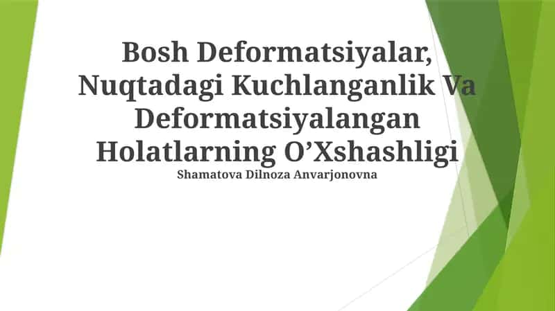 Bosh Deformatsiyalar, Nuqtadagi Kuchlanganlik Va Deformatsiyalangan Holatlarning OʼXshashligi 1
