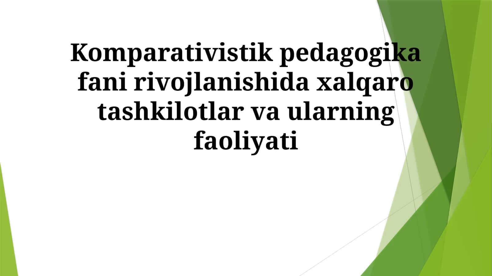 Komparativistik pedagogika fani rivojlanishida xalqaro tashkilotlar va ularning faoliyati 1