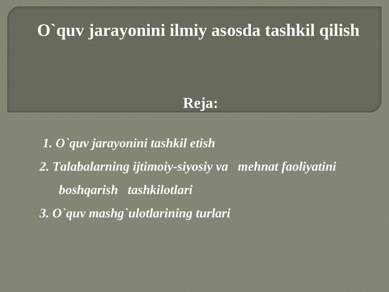 O`quv jarayonini ilmiy asоsda tashkil qilish 1