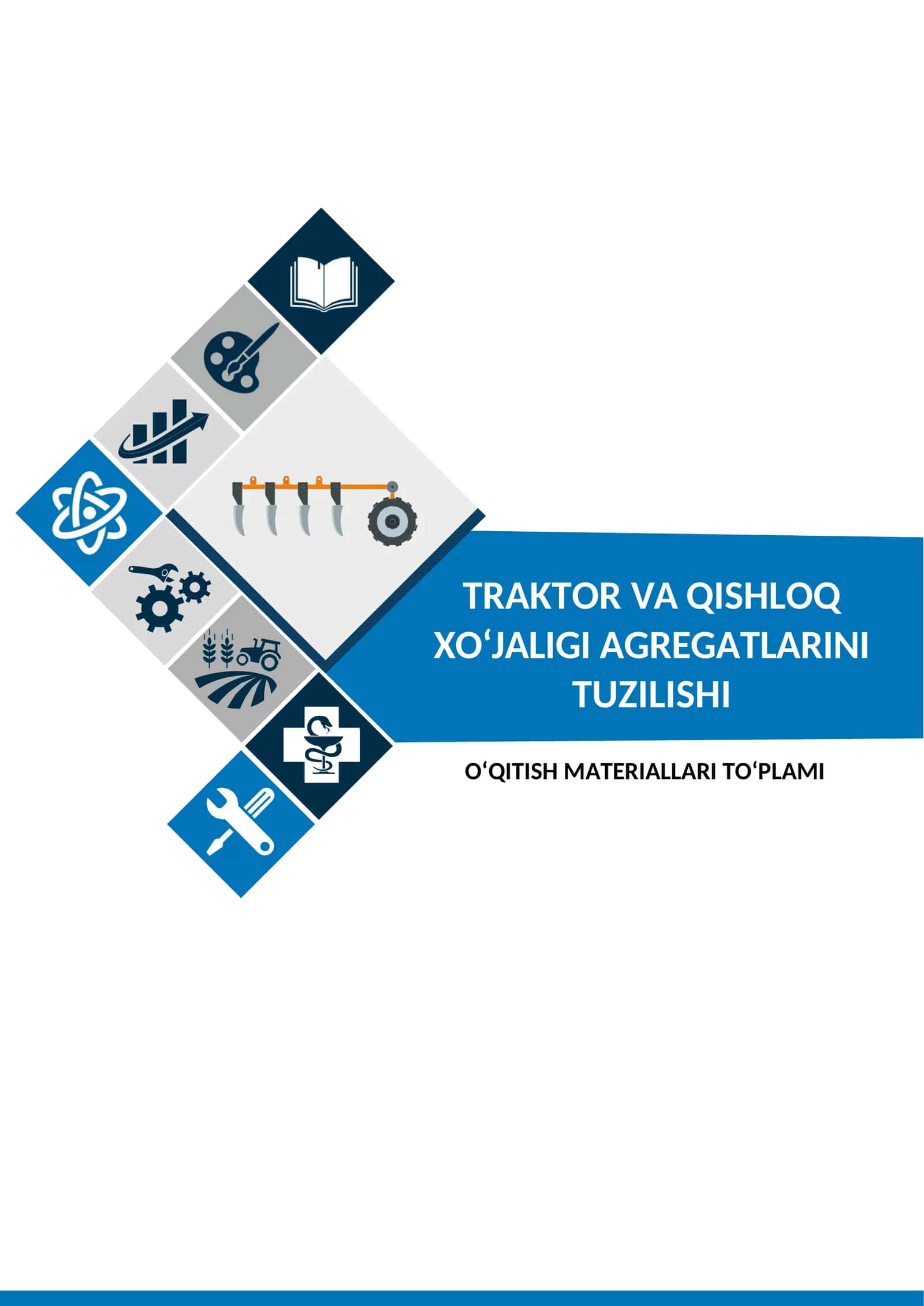 «TRAKTORLAR VA QISHLOQ XO‘JALIGI AGREGATLARINI TUZILISHI» FANIDAN O‘QITISH MATERIALLARI 1
