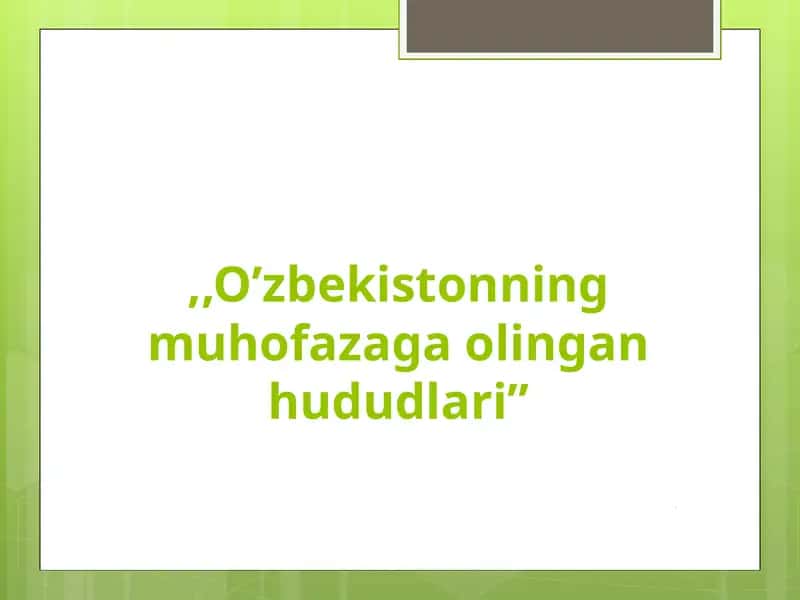 ,,O’zbekistonning muhofazaga olingan hududlari” 1