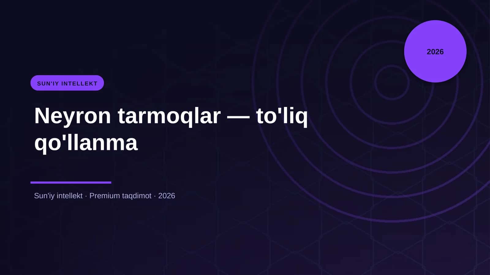 Neyron tarmoqlar — to'liq qo'llanma 1