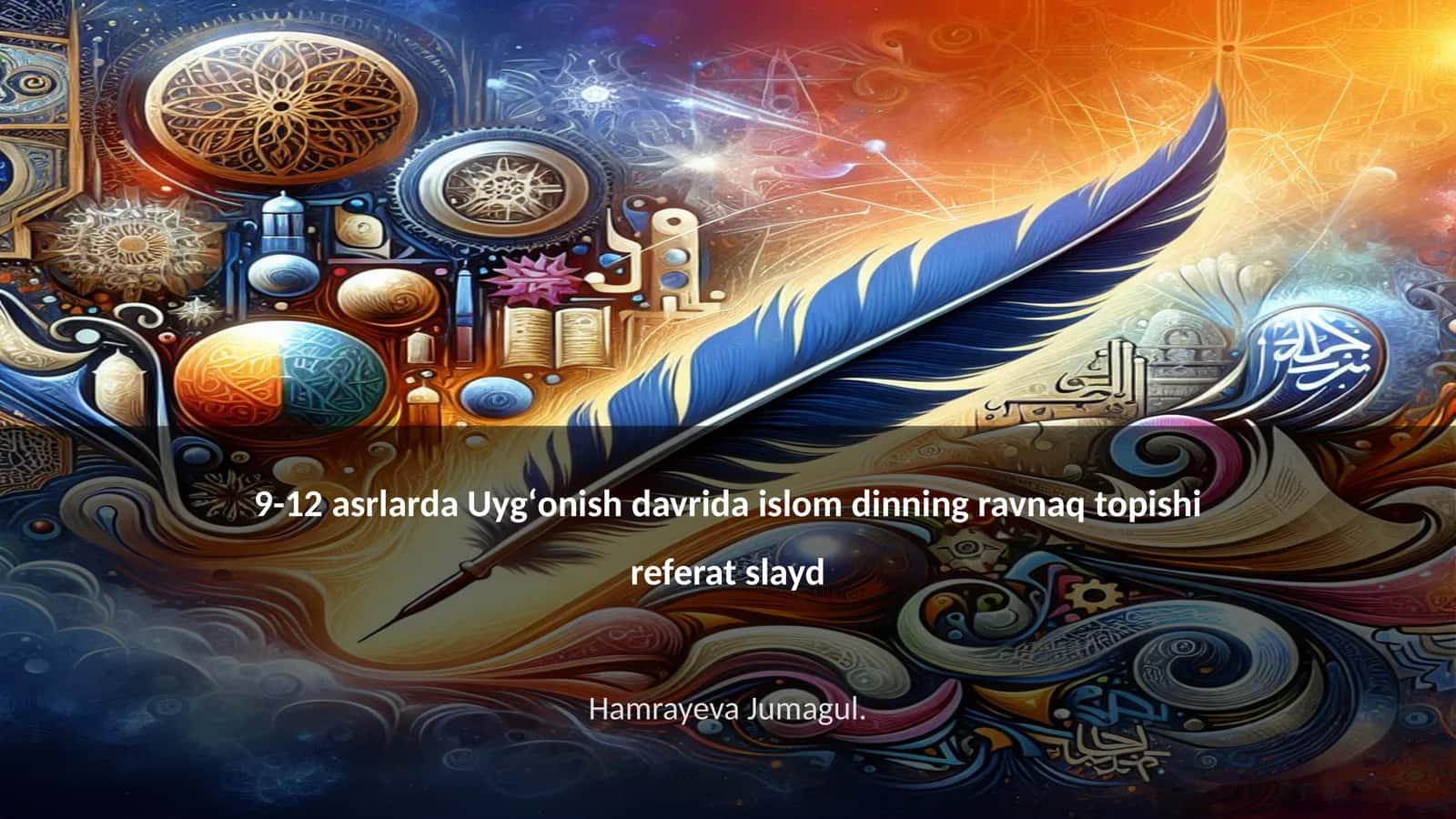 Islom dinining 9-12 asrlardagi tarixi 1