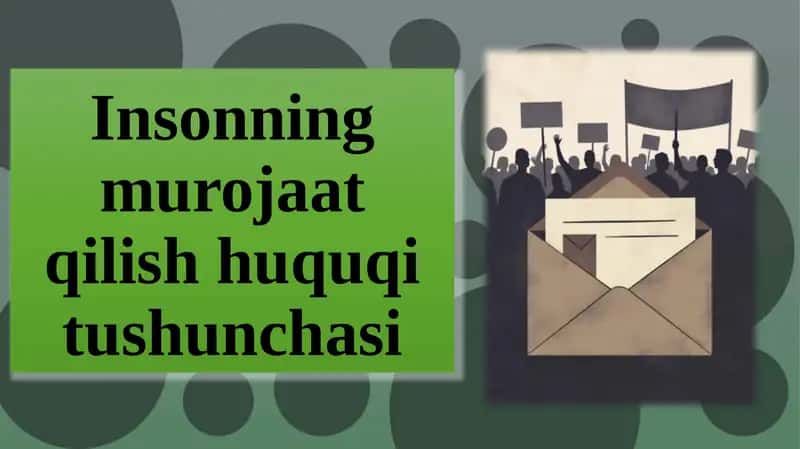 Insonning murojaat qilish huquqi tushunchasi 1