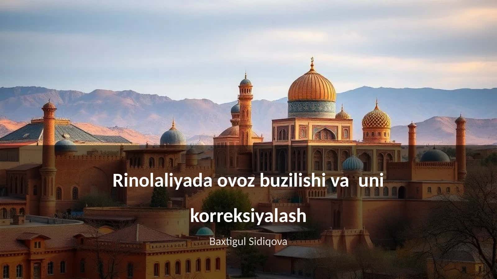 Rinolaliyada ovoz buzilishi va uni korreksiyalash 1