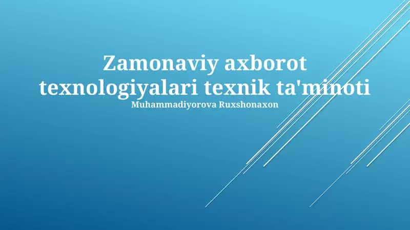 Zamonaviy axborot texnologiyalari texnik ta'minoti 1