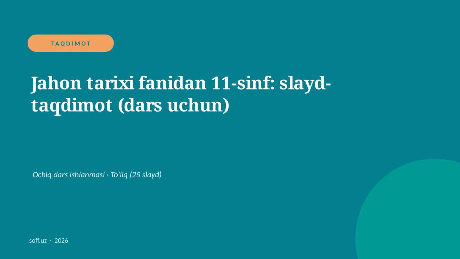 Jahon tarixi fanidan 11-sinf: slayd-taqdimot (dars uchun) 1