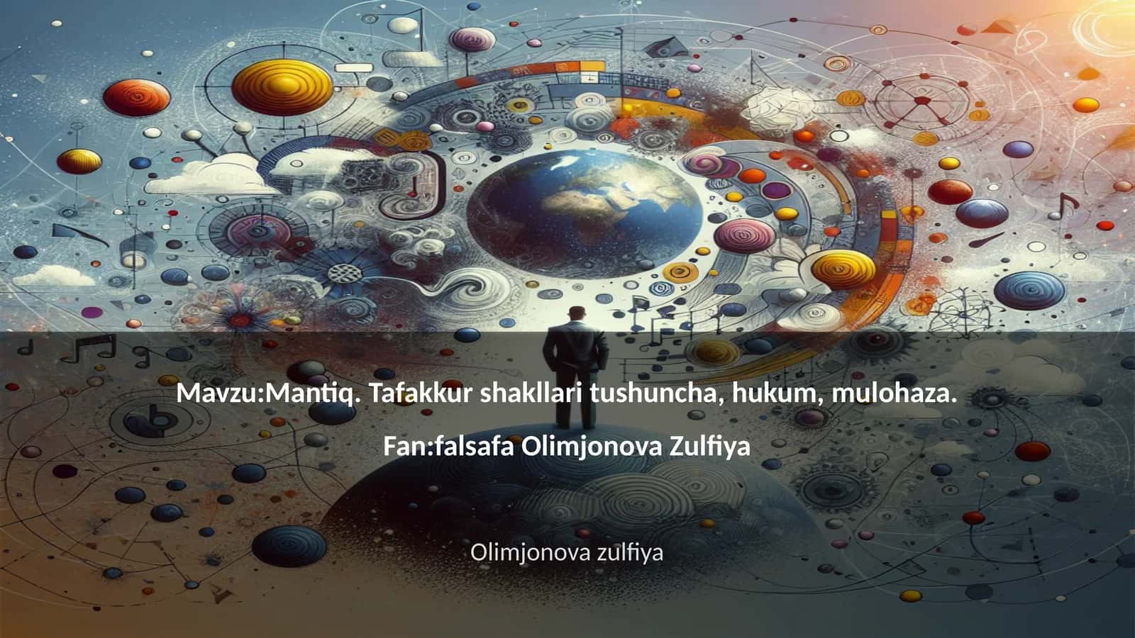 Mantiq. Tafakkur shakllari tushuncha, hukum, mulohaza 1