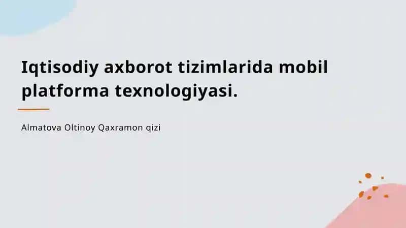 Mobil platformalar va iqtisodiy axborot tizimlari 1