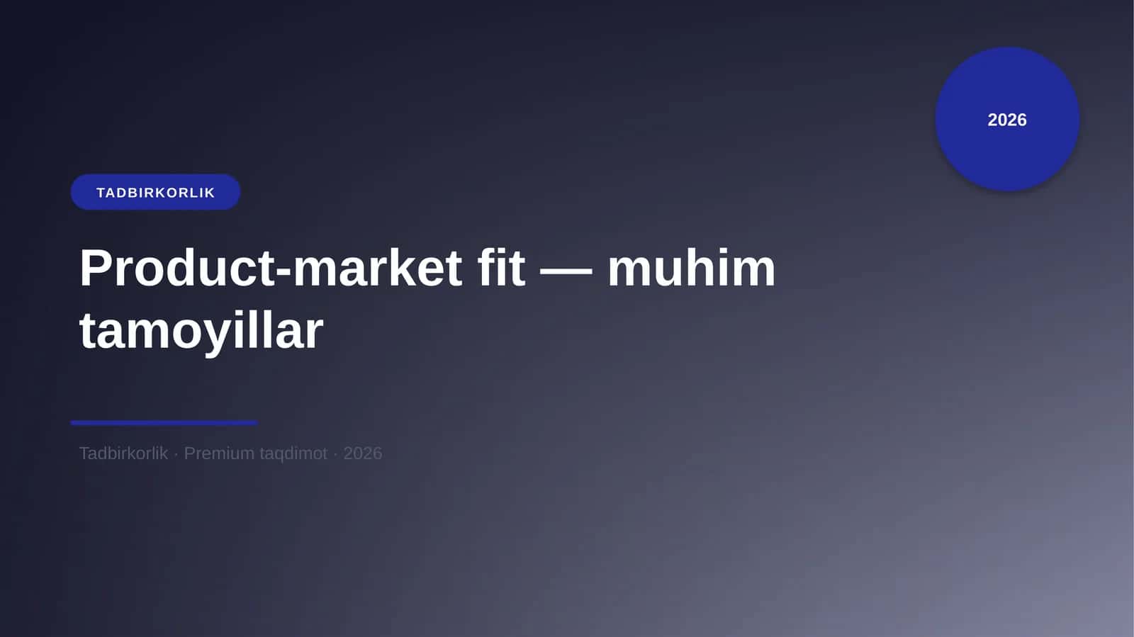 Product-market fit — muhim tamoyillar 1