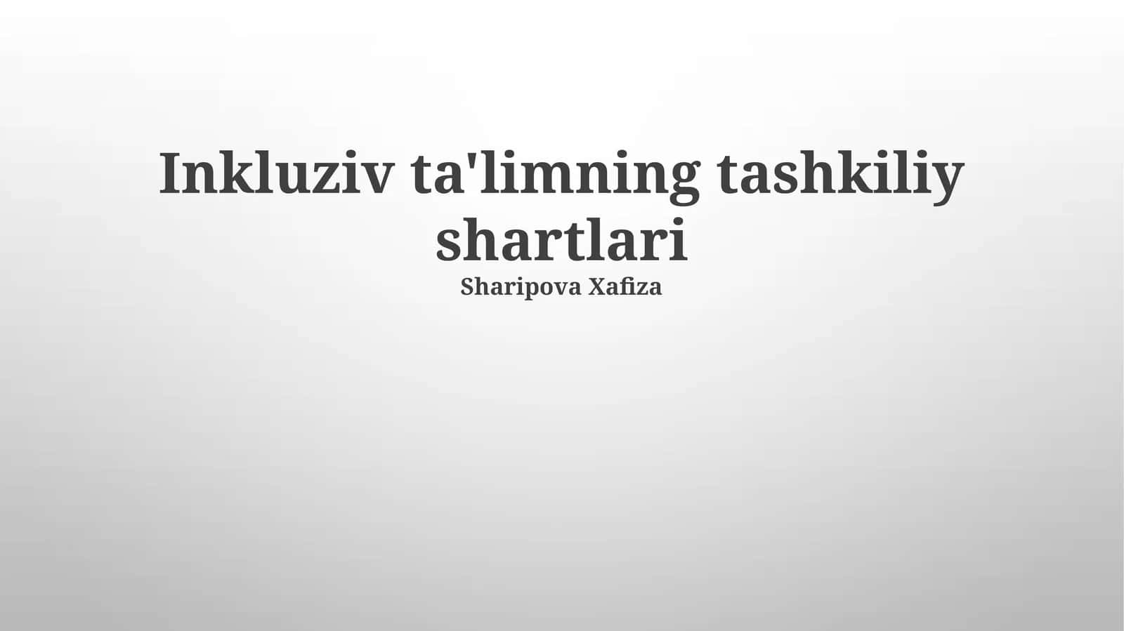 Inkluziv ta'limning tashkiliy shartlari 1