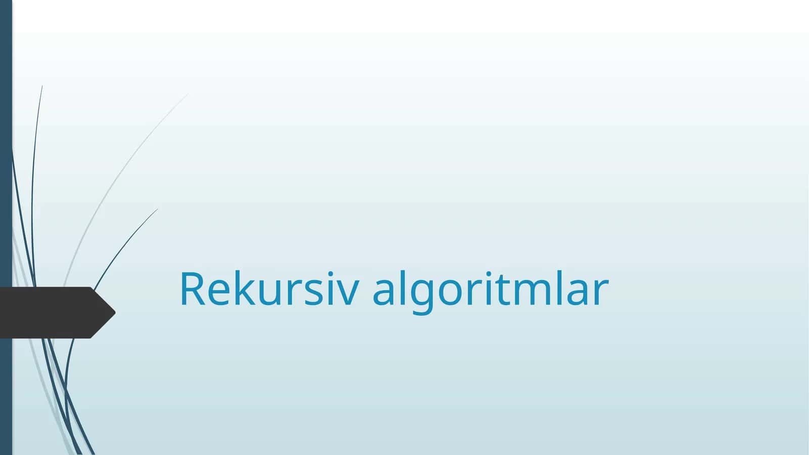 Rekursiv algoritmlar 1