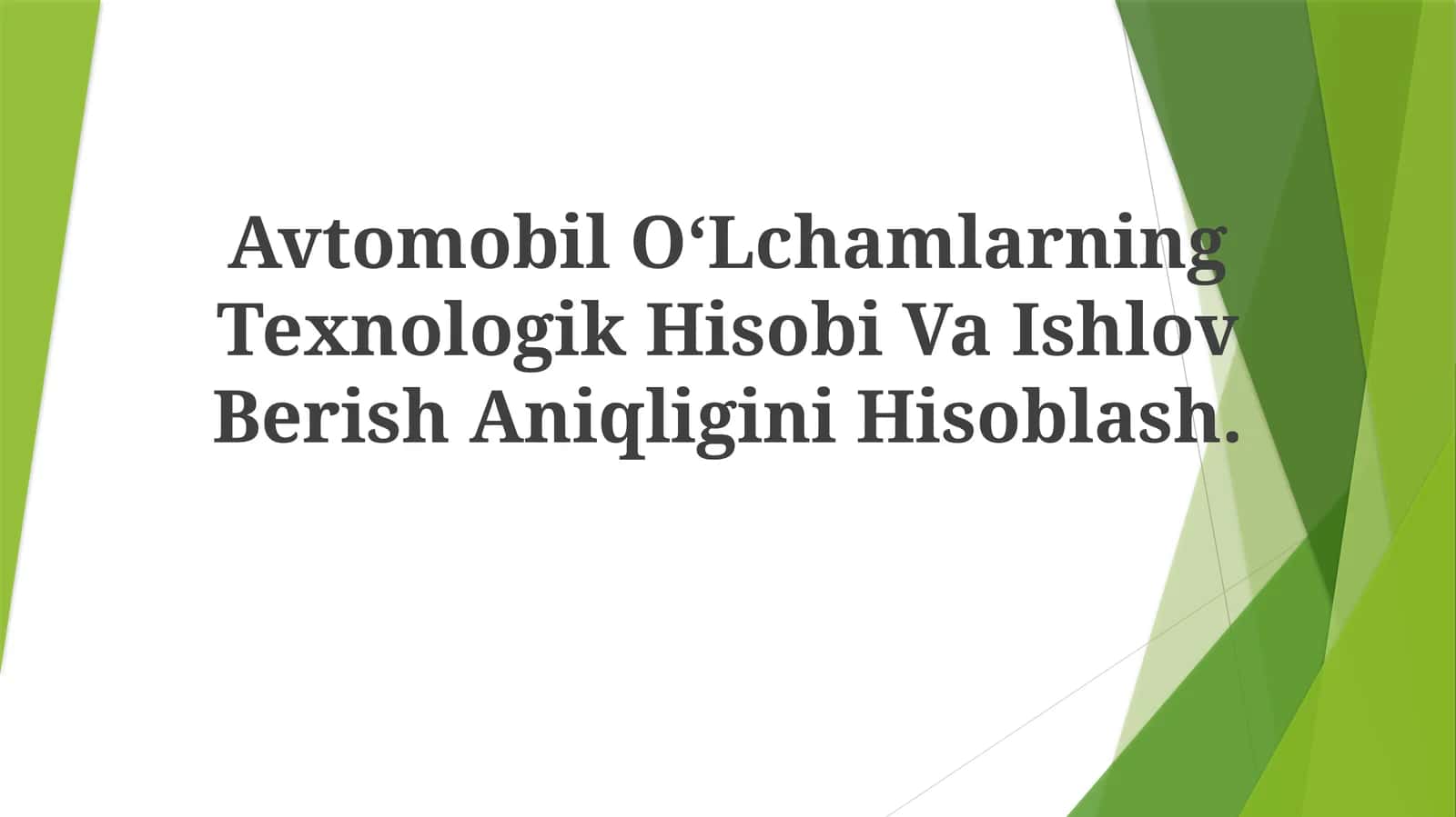 Avtomobil OʻLchamlarning Texnologik Hisobi Va Ishlov Berish AniqliginiHisoblash 1