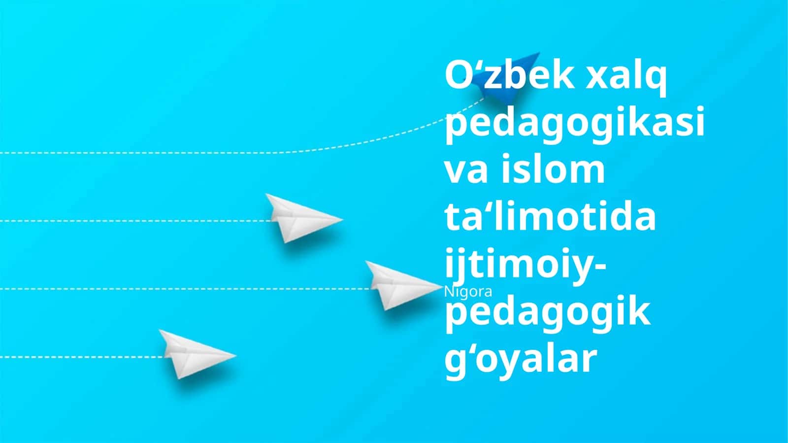 Oʻzbek Xalq Pedagogikasi: Asosiy Tamoyillar va Amaliyotlar 1