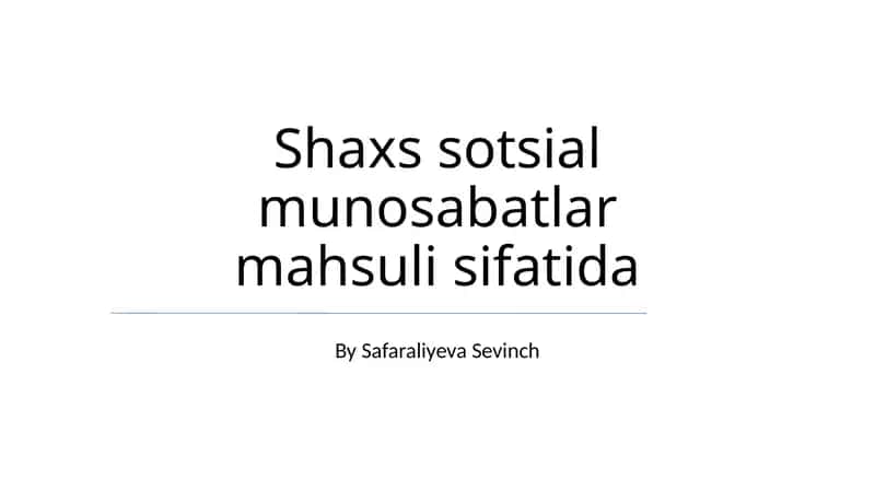 Shaxs sotsial munosabatlar mahsuli sifatida 1