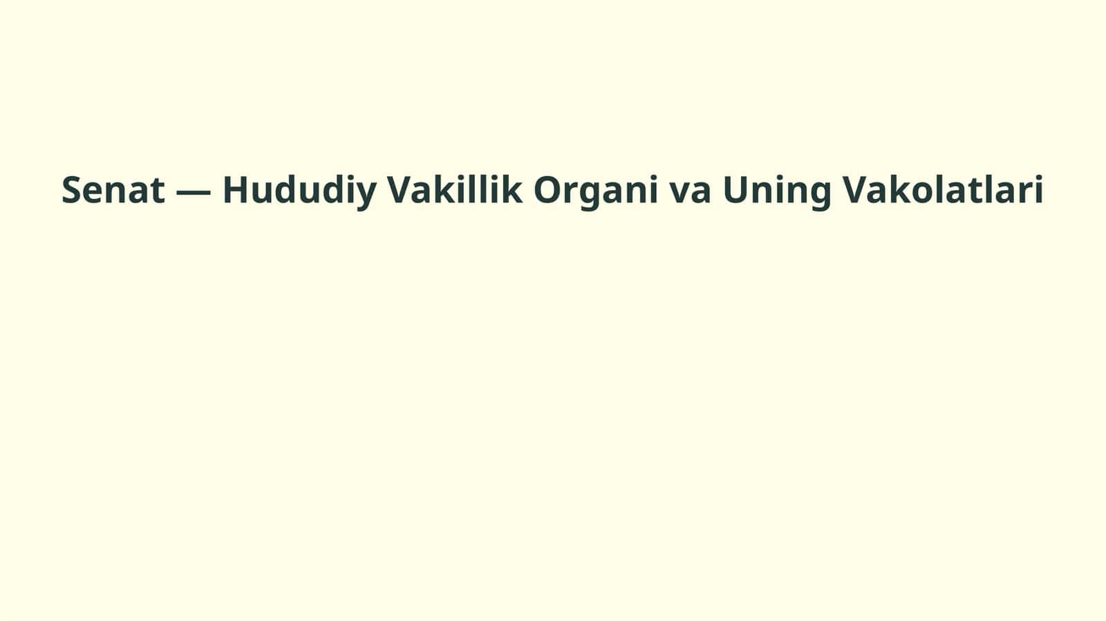 Senat — Hududiy Vakillik Organi va Uning Vakolatlari 1