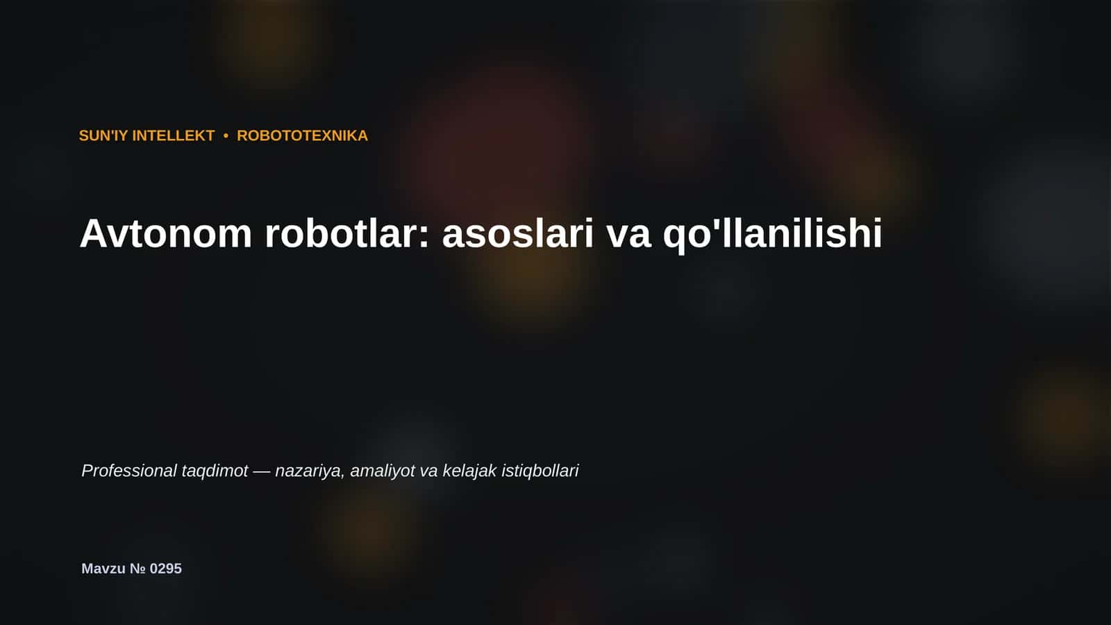 Avtonom robotlar: asoslari va qo'llanilishi 1