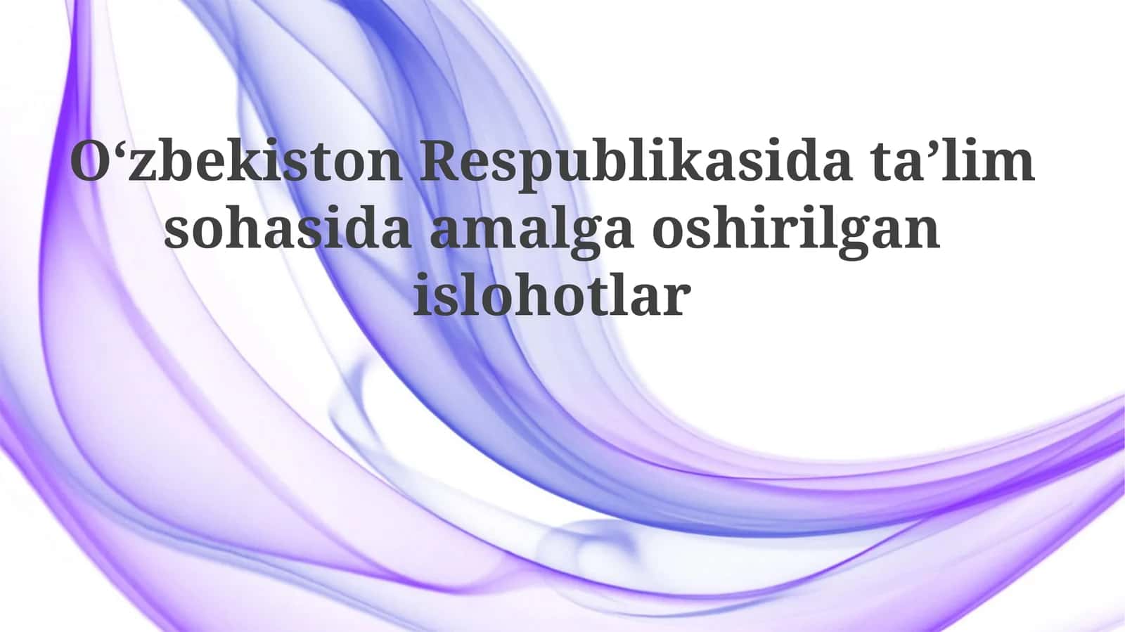 Ta’lim sohasidagi islohotlarning asosiy yo'nalishlari 1