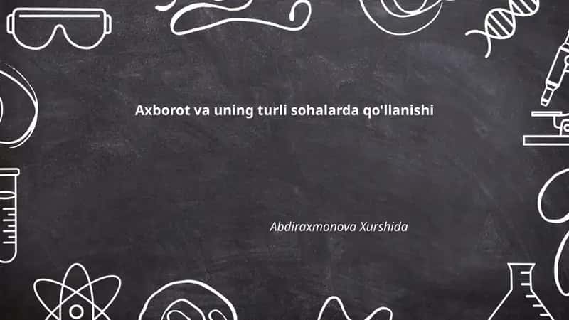 Axborot va uning turli sohalarda qo'llanishi 1