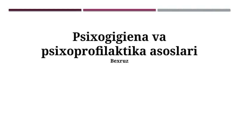 Psixogigiena va psixoprofilaktika asoslari 1