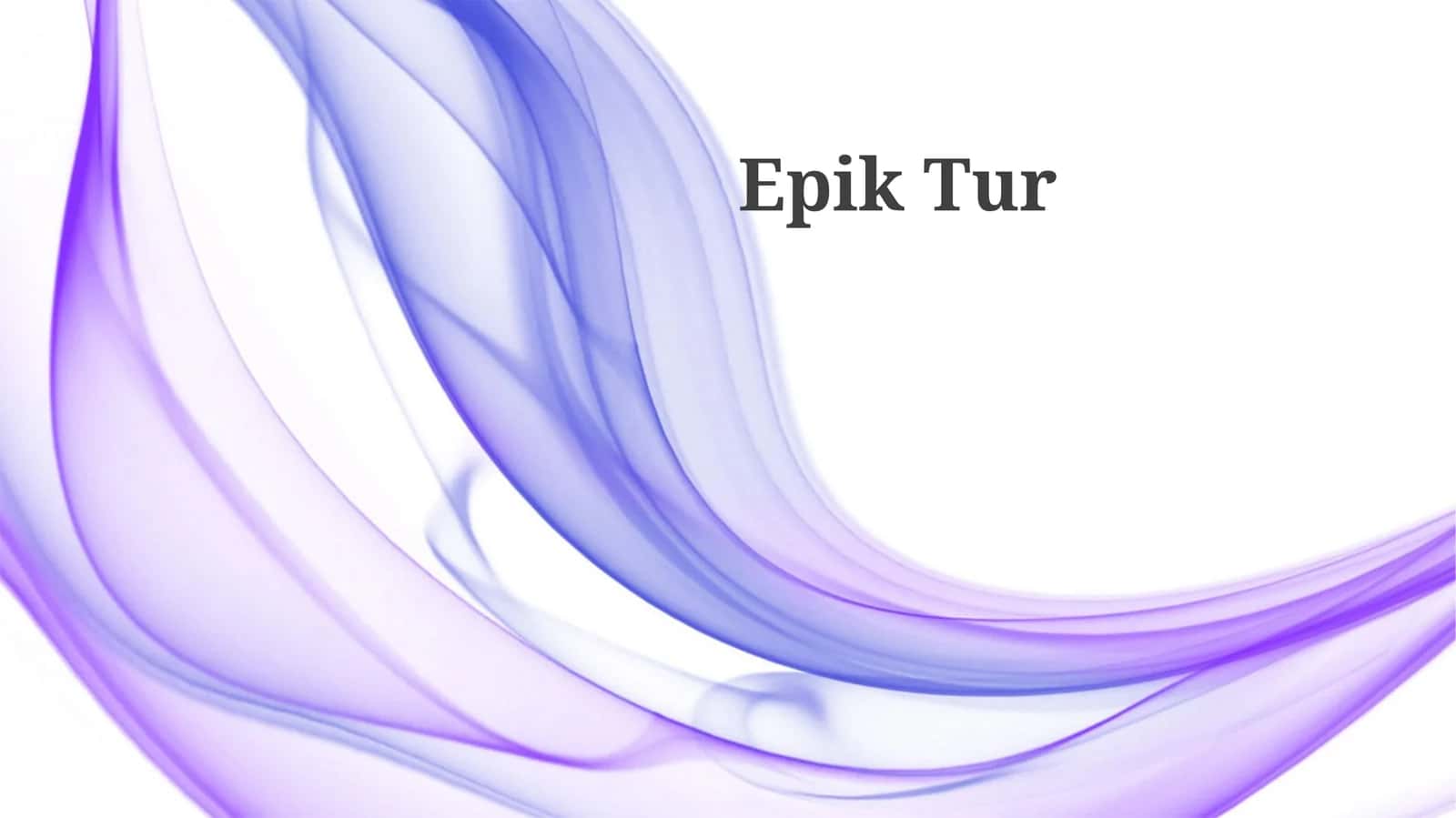 Epik Tur 1