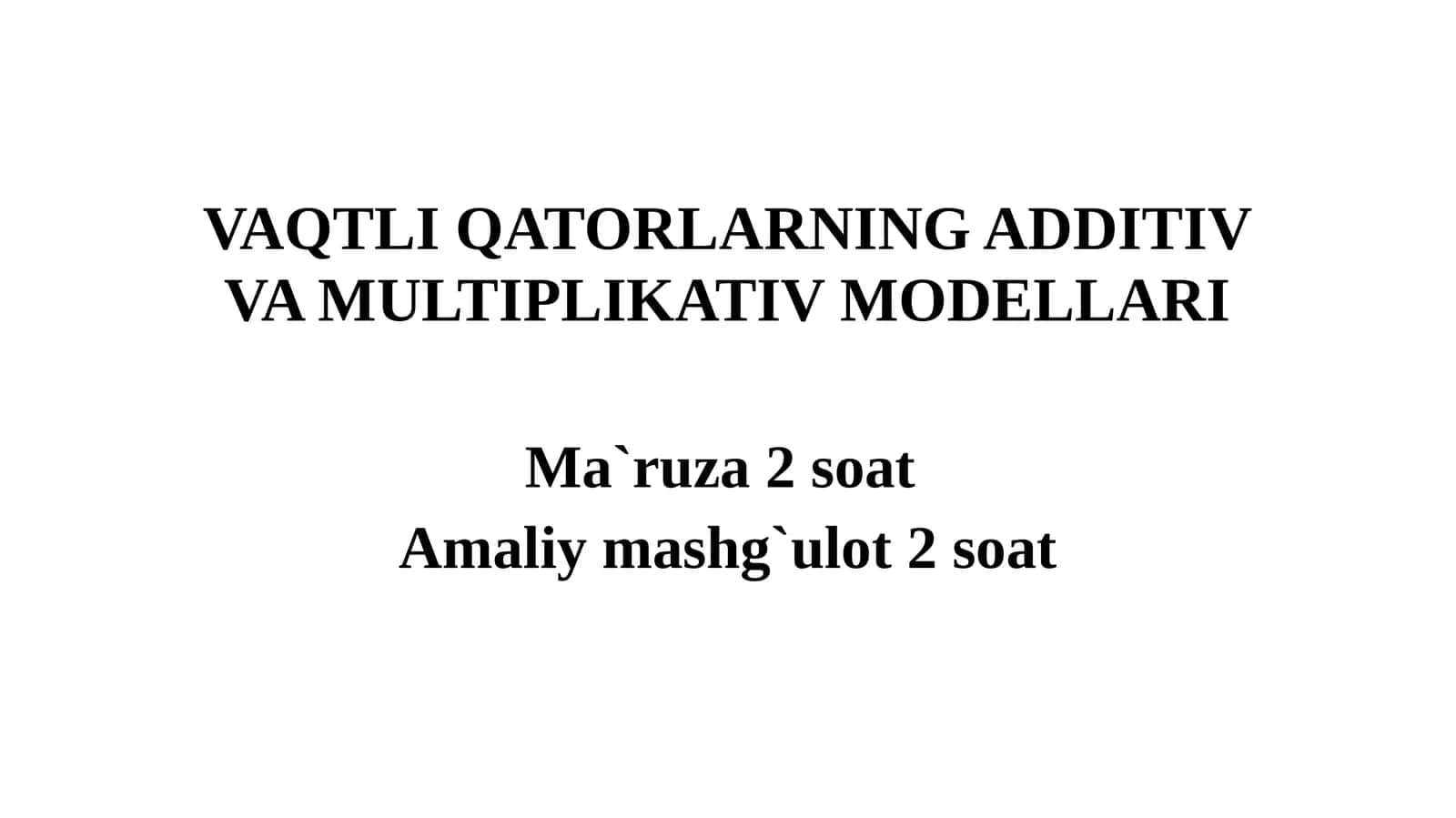 VAQTLI QATORLARNING ADDITIV VA MULTIPLIKATIV MODELLARI 1