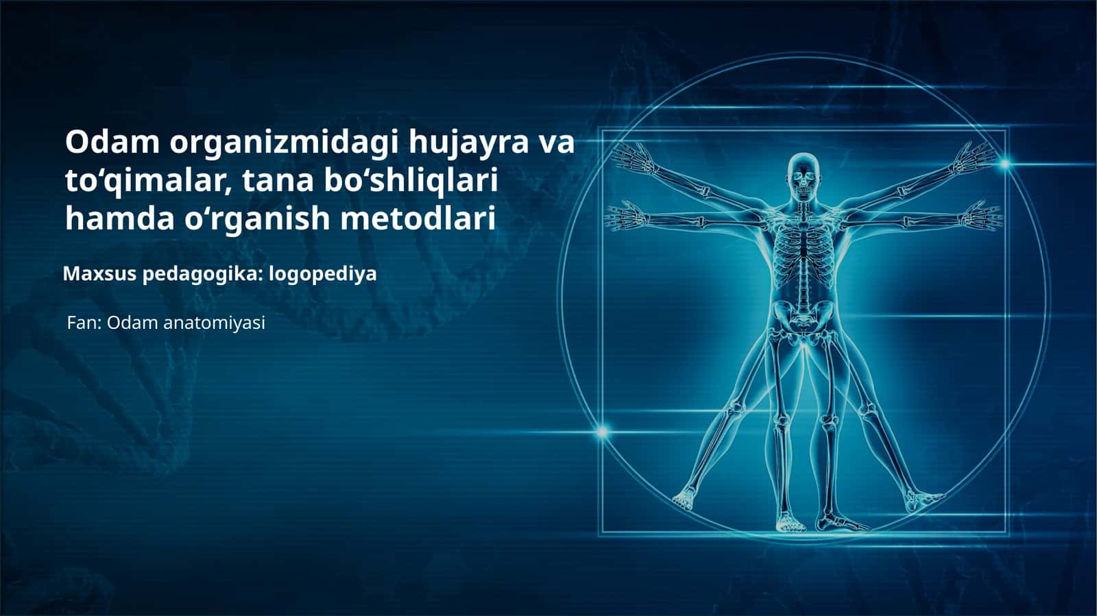 Odam organizmidagi hujayra va to‘qimalar, tana bo‘shliqlari hamda o‘rganish metodlari 1