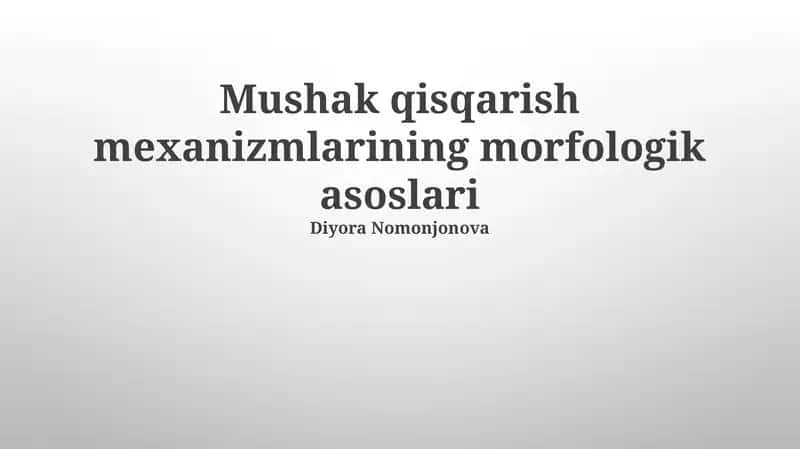 Mushak qisqarish mexanizmlarining morfologik asoslari 1