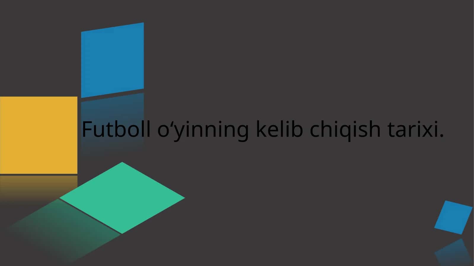 Futboll oʻyinning kelib chiqish tarixi 1