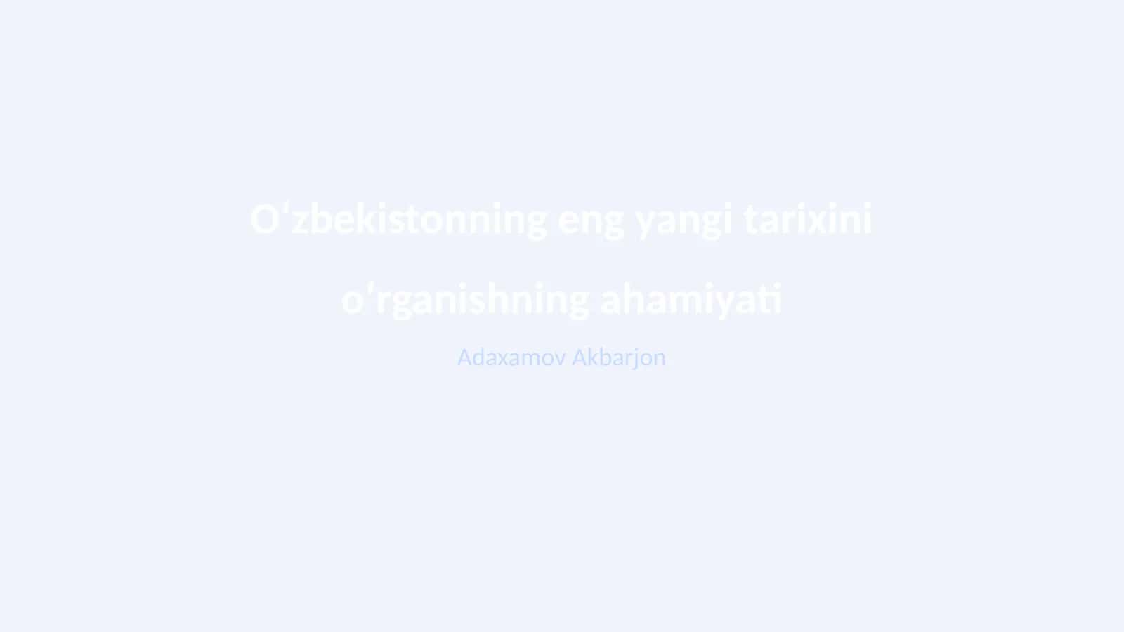 Oʻzbekiston ta'rikhi boʻyicha yangiliklar 1