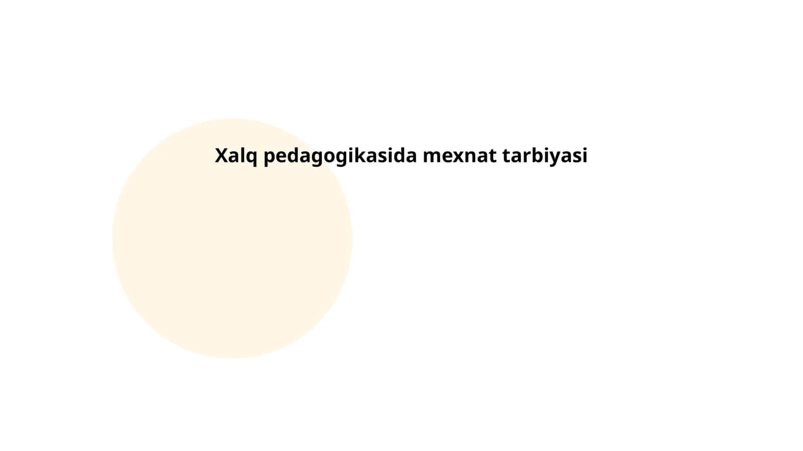Xalq pedagogikasida mexnat tarbiyasi 1