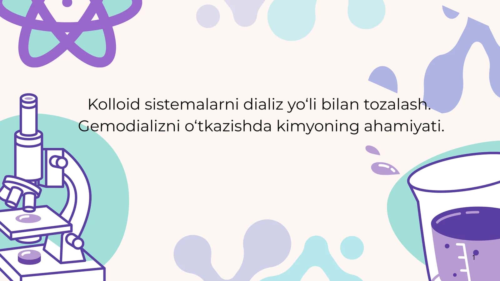 Kolloid sistemalarni dializ yo‘li bilan tozalash. Gemodializ 1