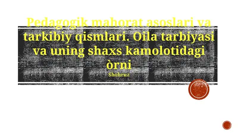 Pedagogik mahorat asoslari va tarkibiy qismlari 1