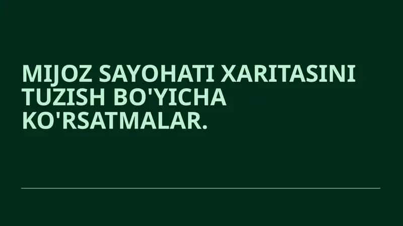 MIJOZ SAYOHATI XARITASINI TUZISH BO'YICHA KO'RSATMALAR 1
