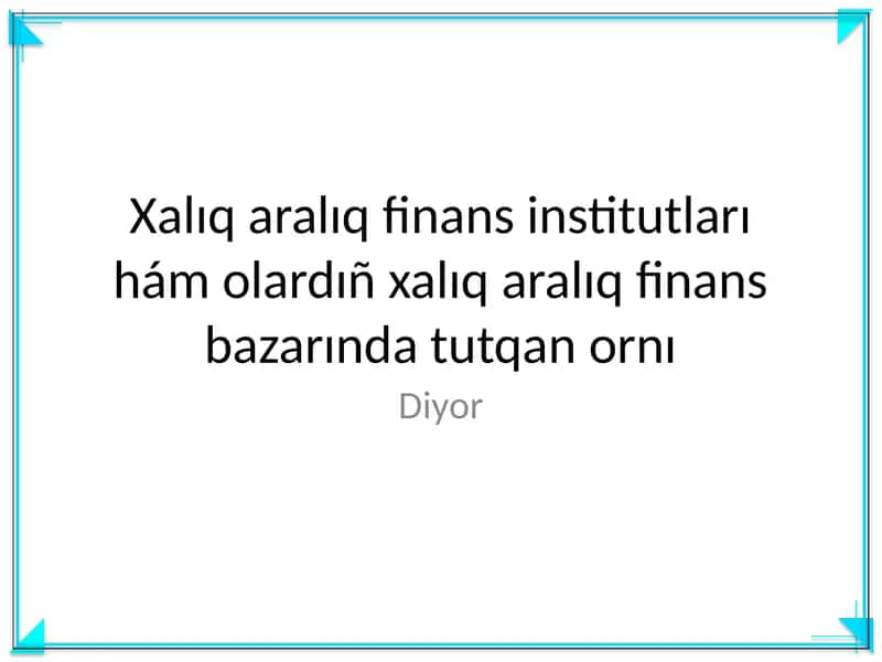 Xalıq aralıq finans institutları 1