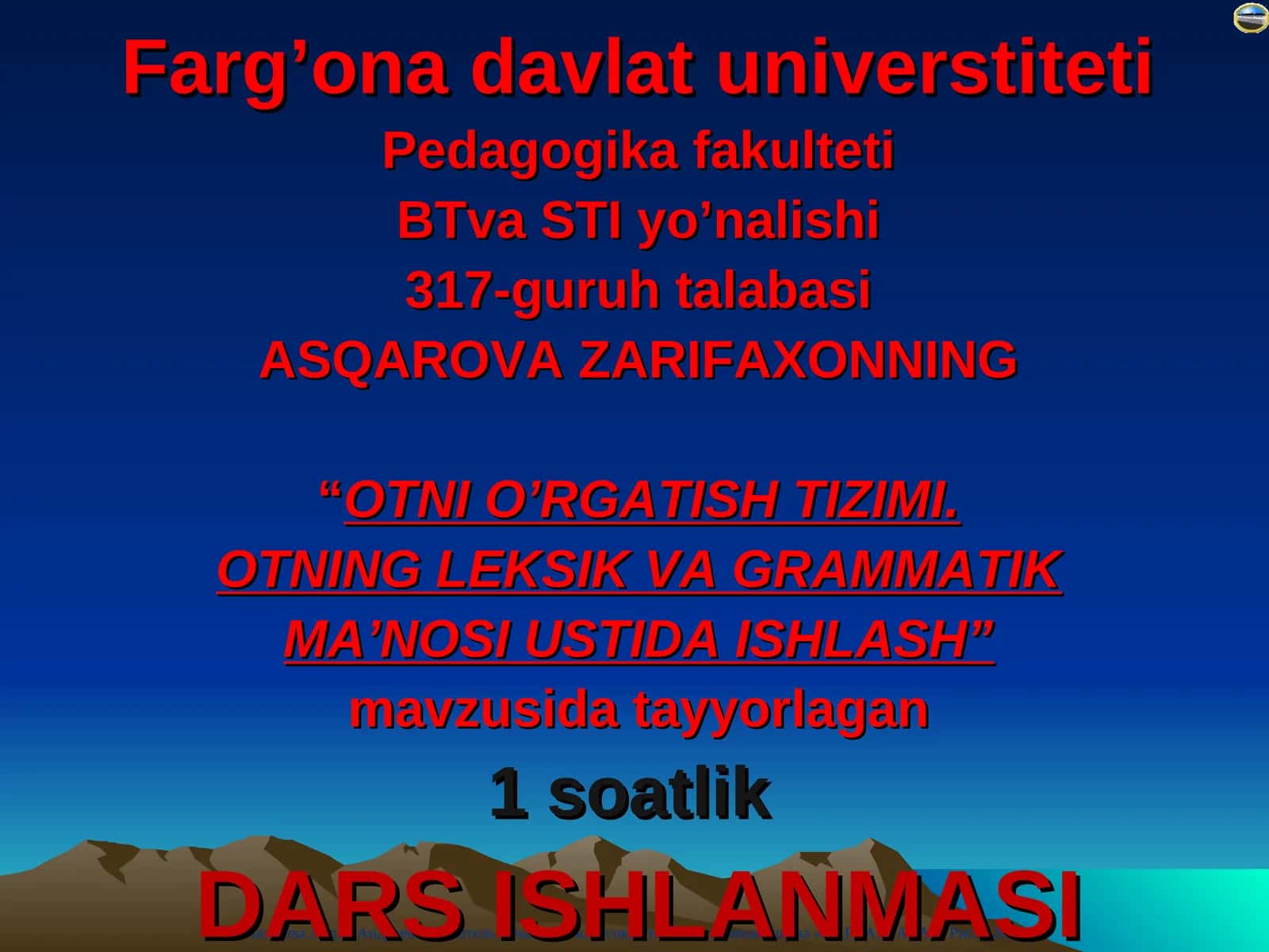 “OTNI O’RGATISH TIZIMI. OTNING LEKSIK VA GRAMMATIK MA’NOSI USTIDA ISHLASH” 1