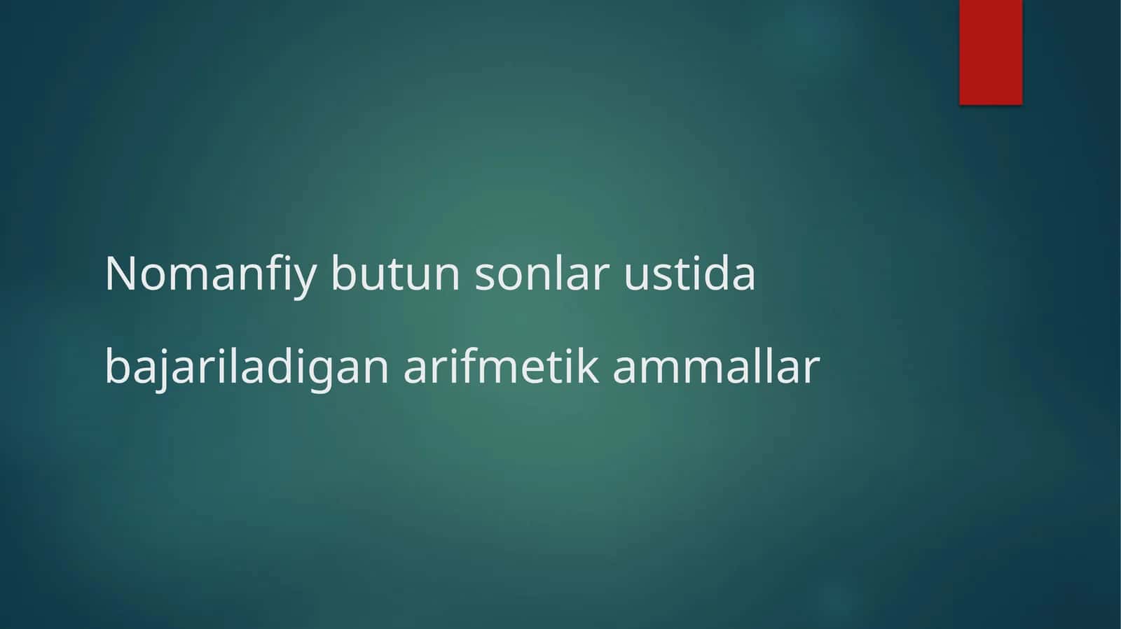 Nomanfiy butun sonlar ustida bajariladigan arifmetik ammallar 1