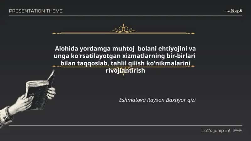Alohida yordamga muhtoj bolani ehtiyojini va unga ko'rsatilayotgan xizmatlarning bir-birlari bilan taqqoslab, tahlil qilish ko'nikmalarini rivojlantirish 1