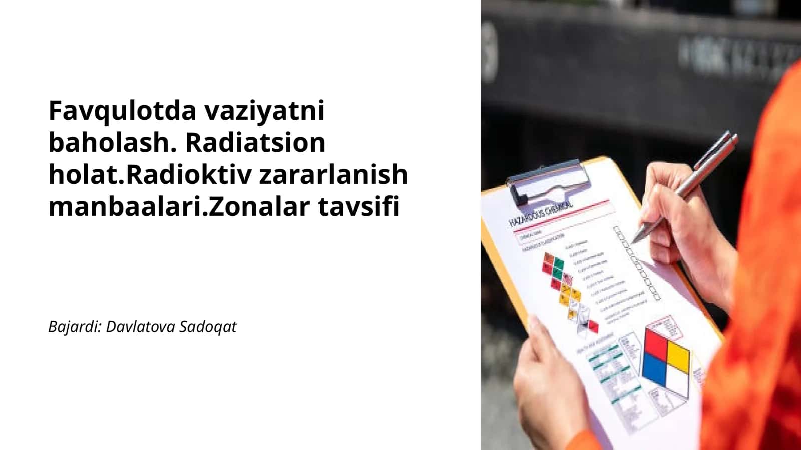 Favqulotda vaziyatni baholash. Radiatsion holat.Radioktiv zararlanish manbaalari.Zonalar tavsifi 1