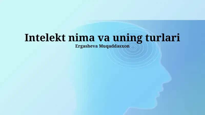 Intelekt nima va uning turlari 1
