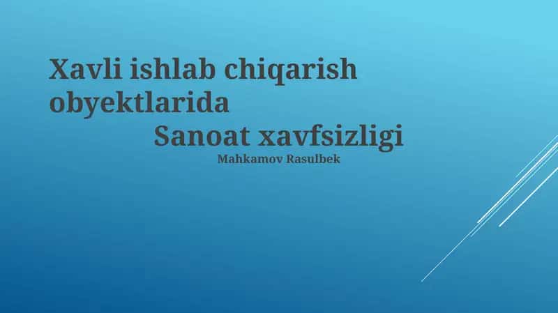 Xavfli Ishlab Chiqarish Ob'ektlarida Sanoat Xavfsizligi 1