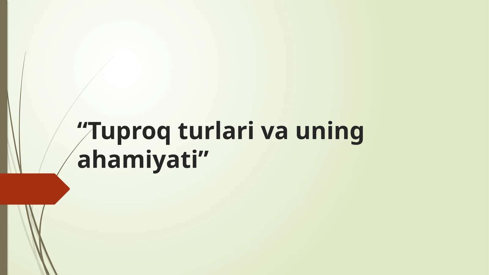Tuproq turlari va uning ahamiyati 1