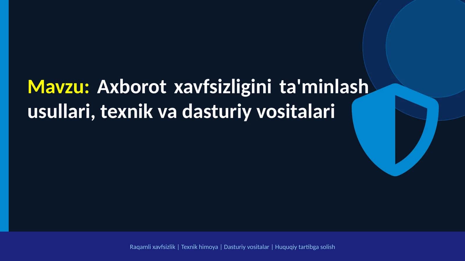 Axborotxavfsizliginita'minlashusullari,texnikvadasturiyvositalari 1