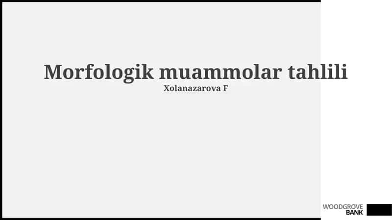 Morfologik muammolar tahlili 1