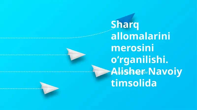 Sharq allomalarini merosini oʻrganilishi. Alisher Navoiy timsolida 1
