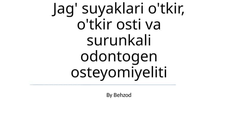 O'tkir odontogen osteomiyelit 1