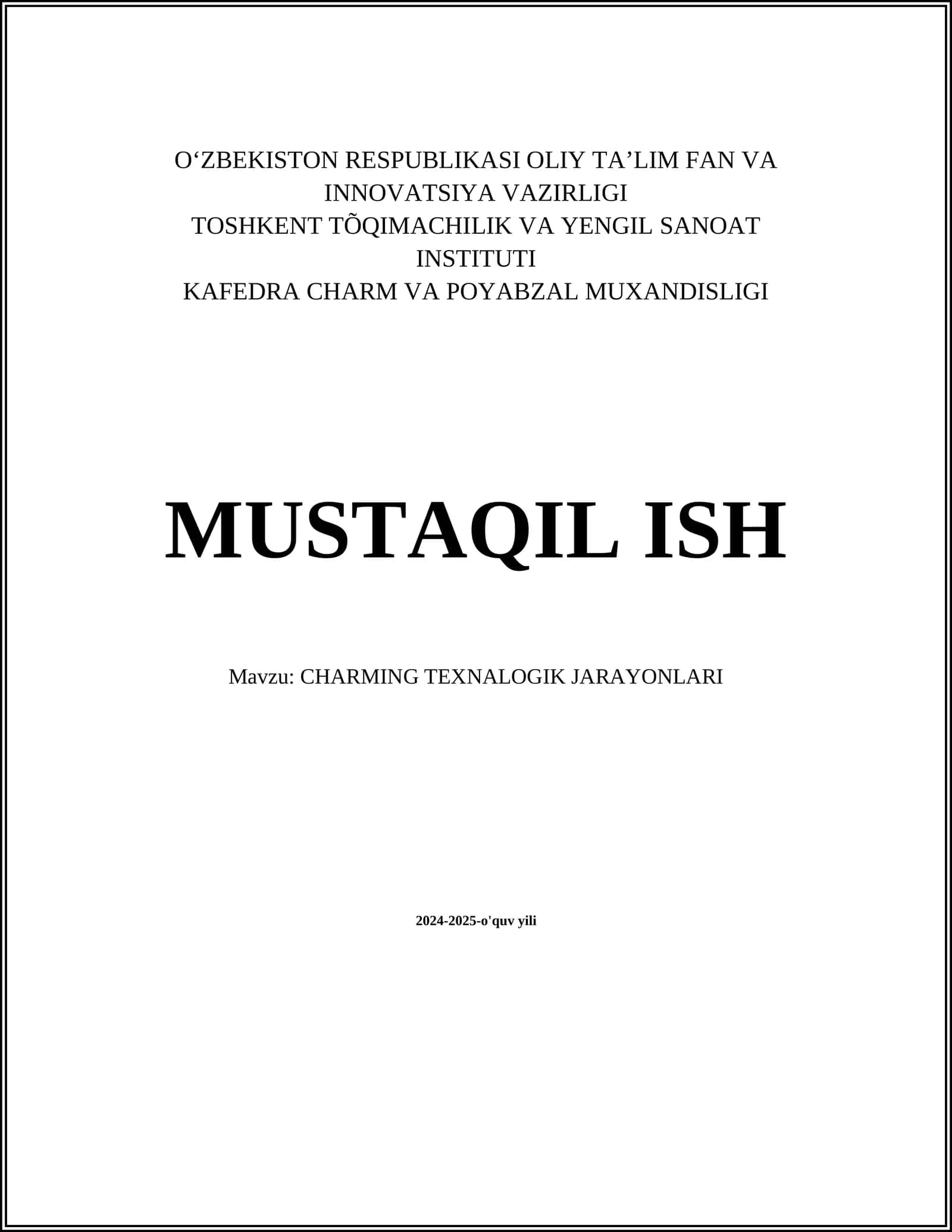 MUSTAQIL ISH Mavzu: CHARMING TEXNALOGIK JARAYONLARI 1