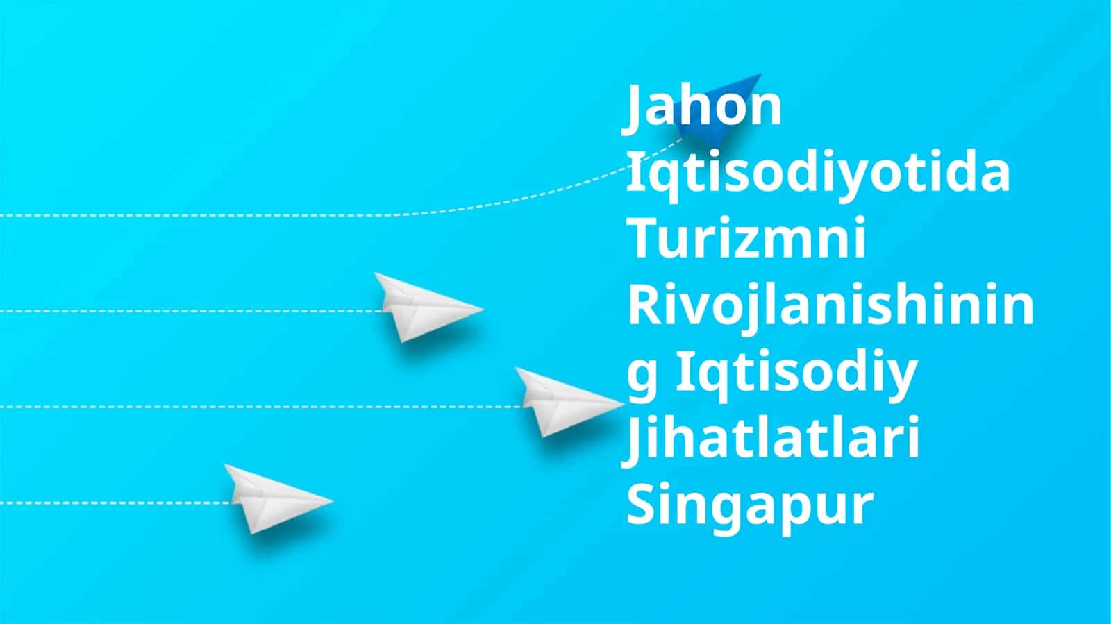 Jahon Iqtisodiyotida Turizmni Rivojlanishining Iqtisodiy Jihatlatlari Singapur 1