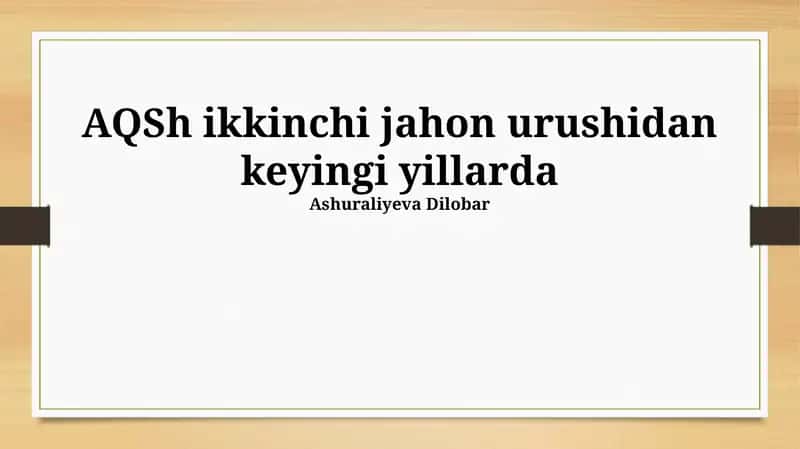 Ikkinchi Jahon Urushidan Keyingi AQShning Ko'tarilishi 1